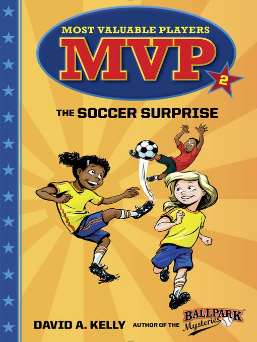 Title details for The Soccer Surprise by David A. Kelly - Available